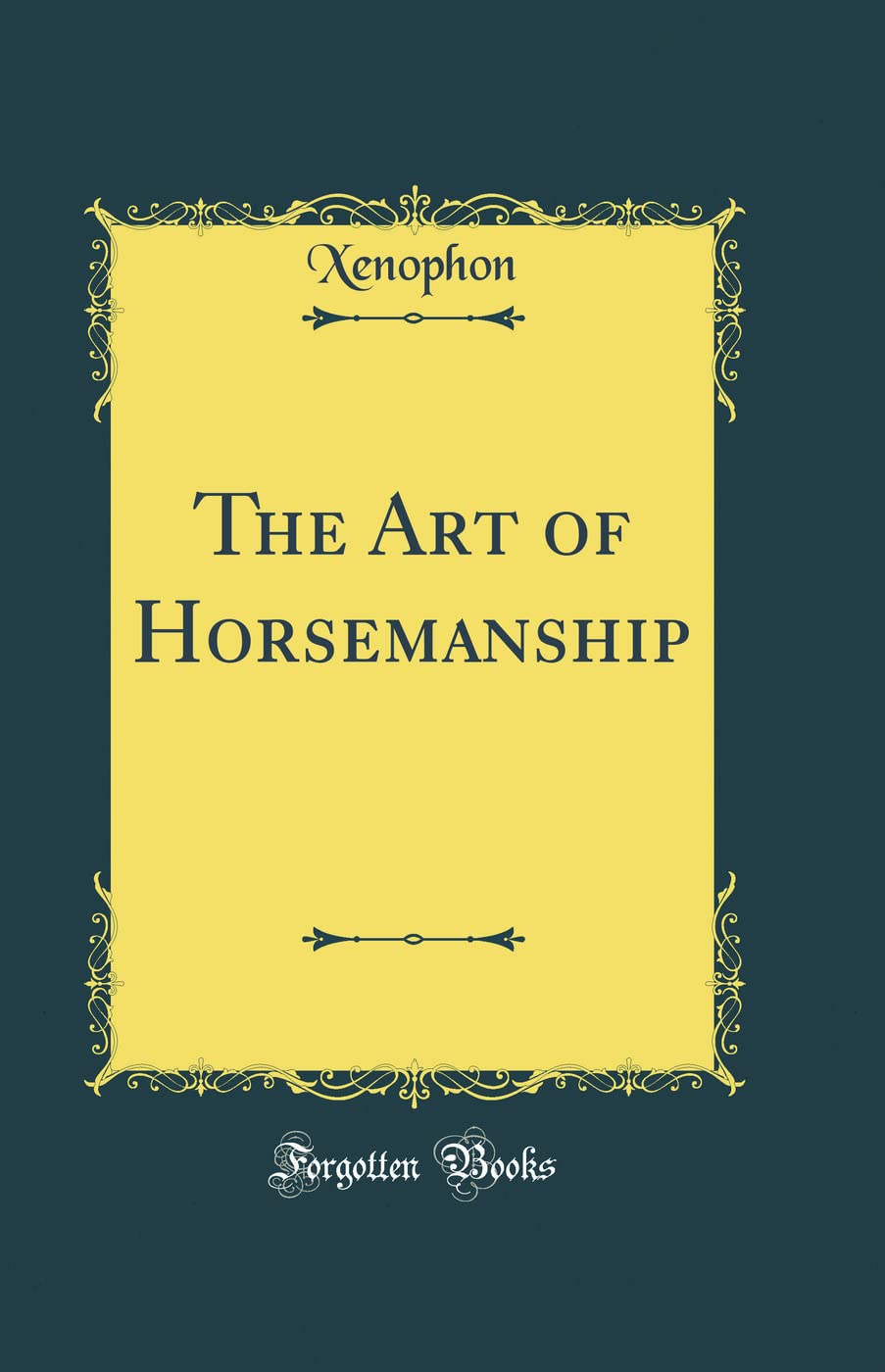 The Art of Horsemanship (Classic Reprint)