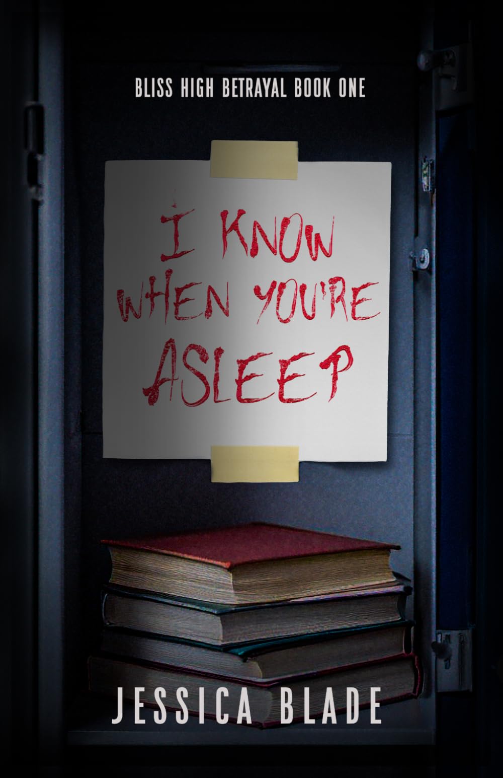 I Know When You're Asleep (Bliss High Betrayal)