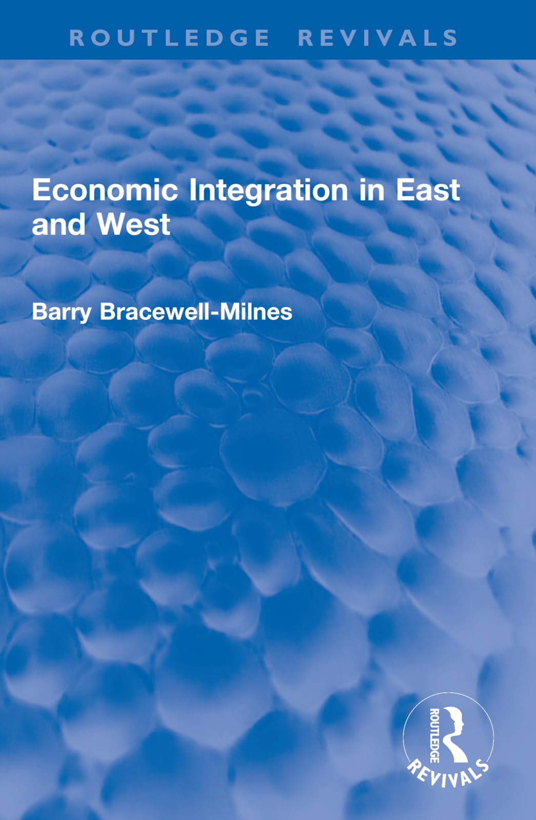 Economic Integration in East and West (Routledge Revivals)