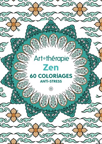 Télécharger Zen: 60 coloriages anti-stress Francais PDF