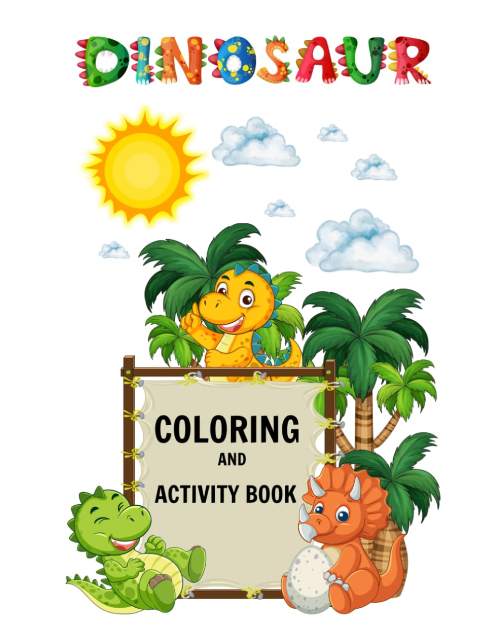 Dinosaur Coloring and Activity Book