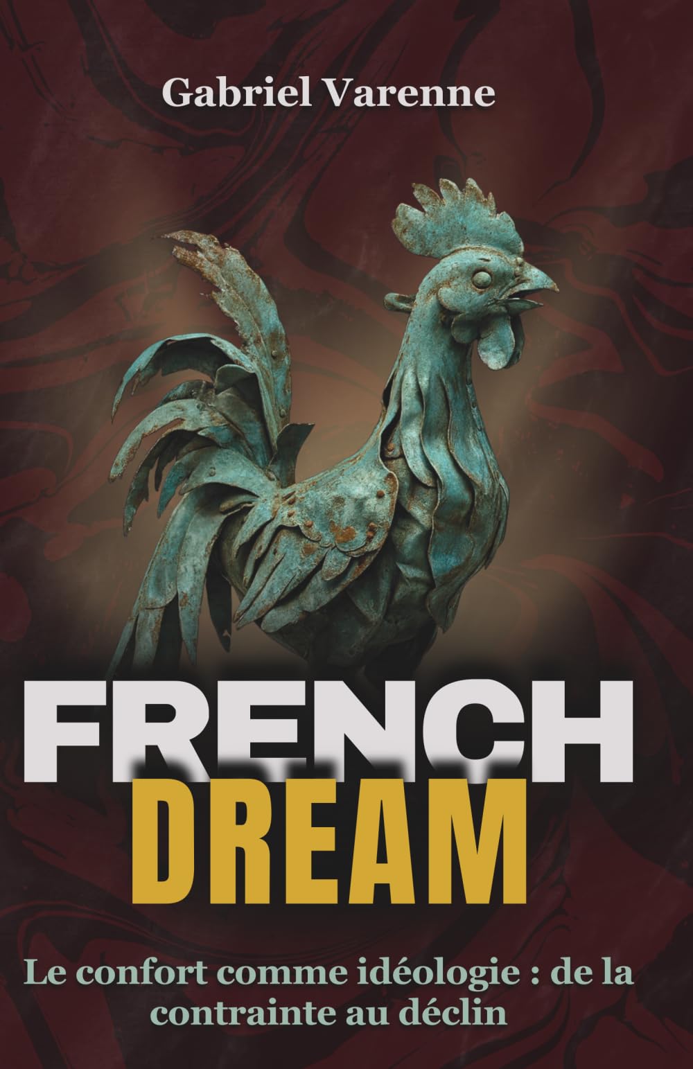 French Dream: Le confort comme idéologie : de la contrainte au déclin (L’Esprit Français – Les Essais)