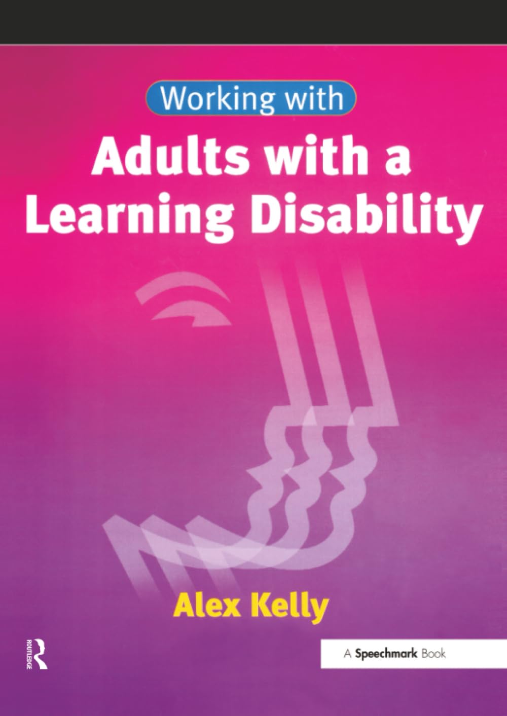 Working with Adults with a Learning Disability