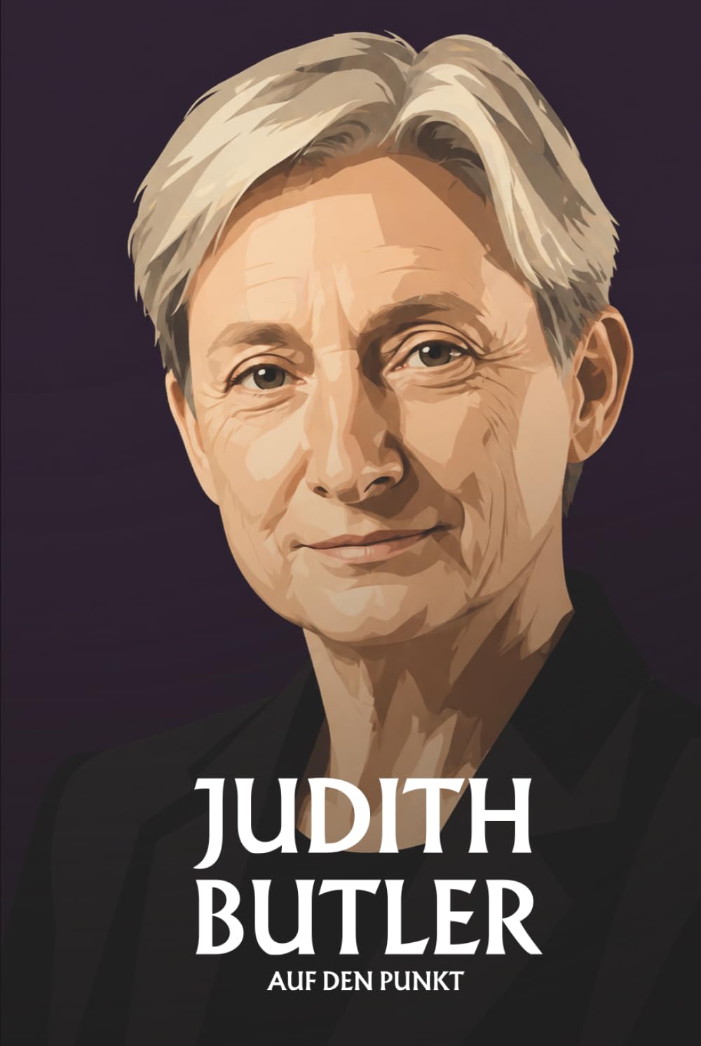 Judith Butler auf den Punkt: Gender, Macht und die Politik des Verletzlichen