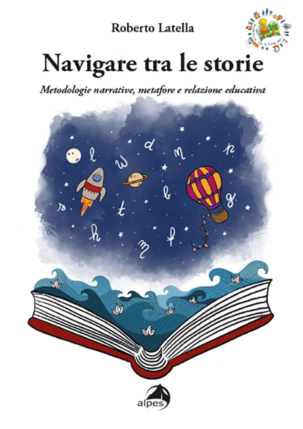 Navigare Tra Le Storie. Metodologie Narrative, Metafore E Relazione Educativa - 4