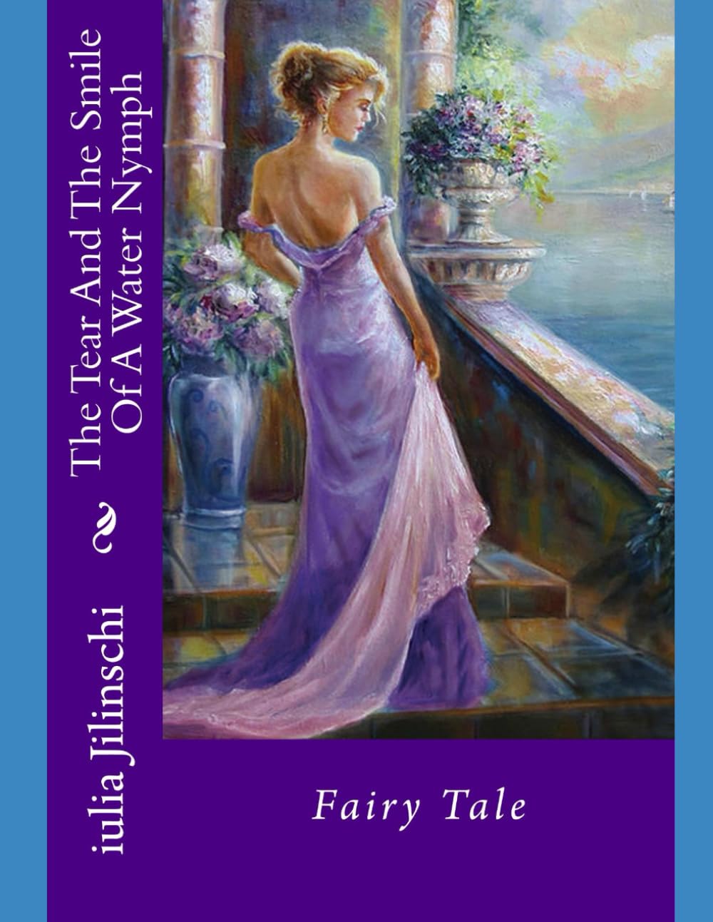 The Tear And The Smile Of A Water Nymph: Fairy Tale