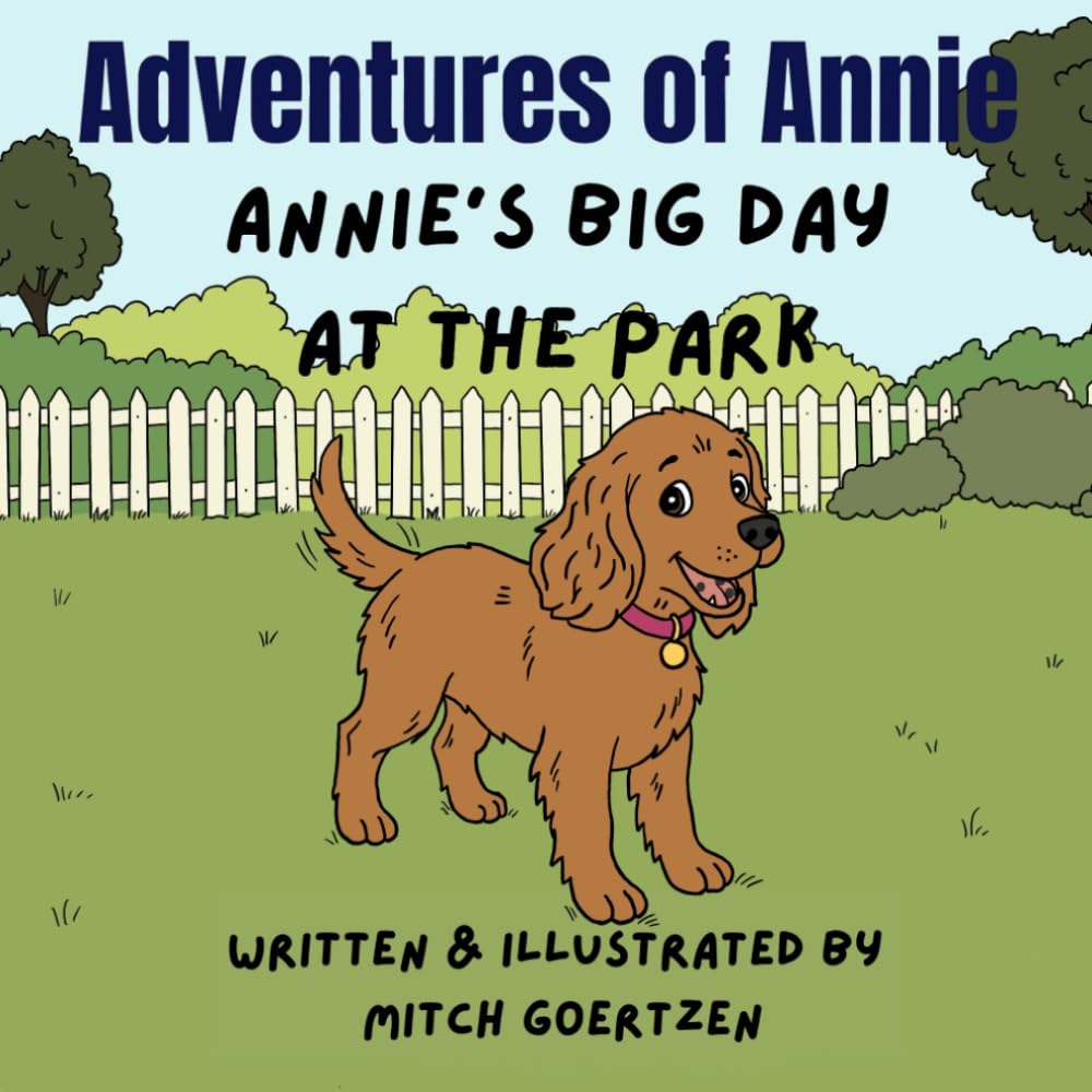 Adventures of Annie: Annie’s big day at the park