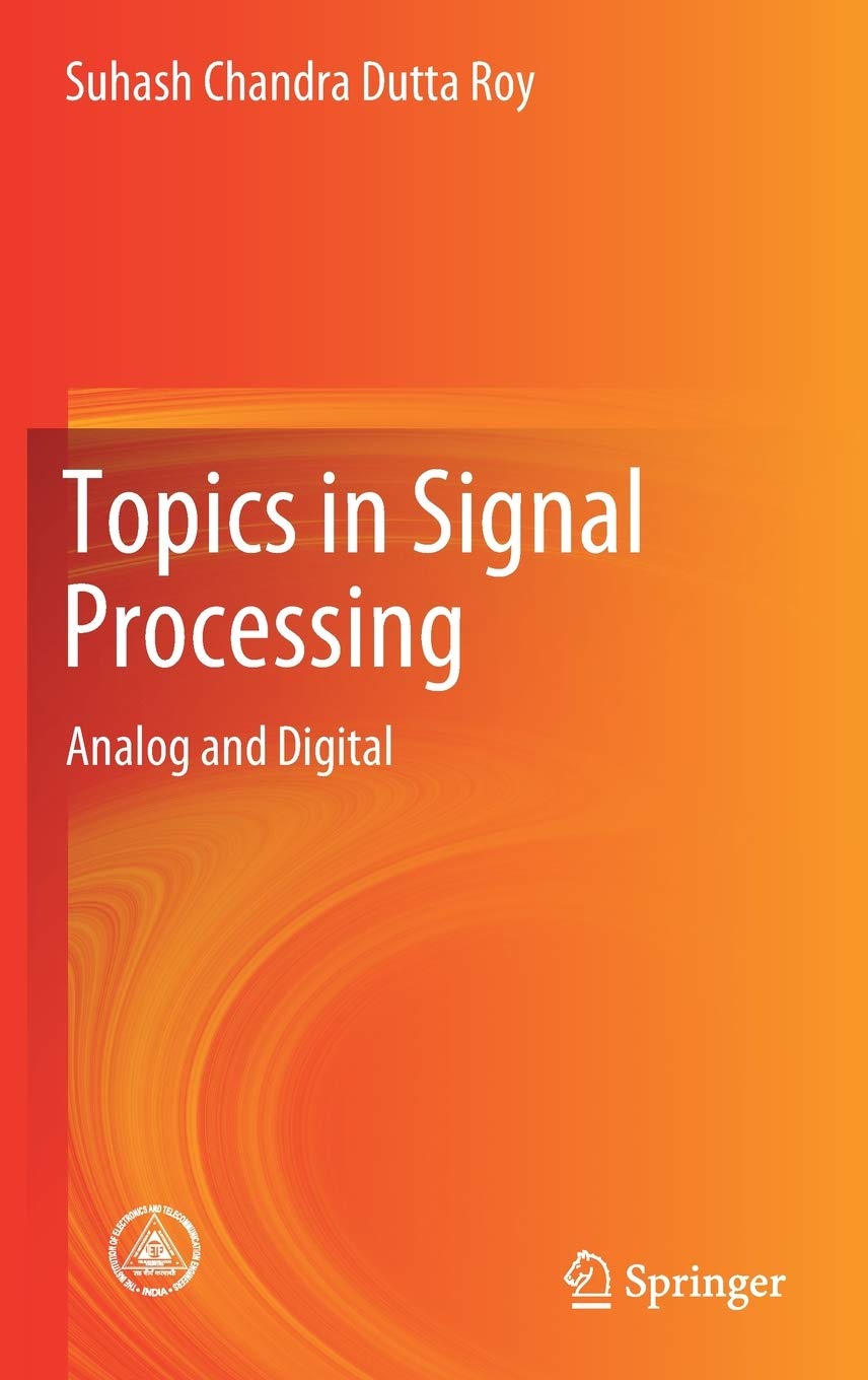 Topics in Signal Processing: Analog and Digital