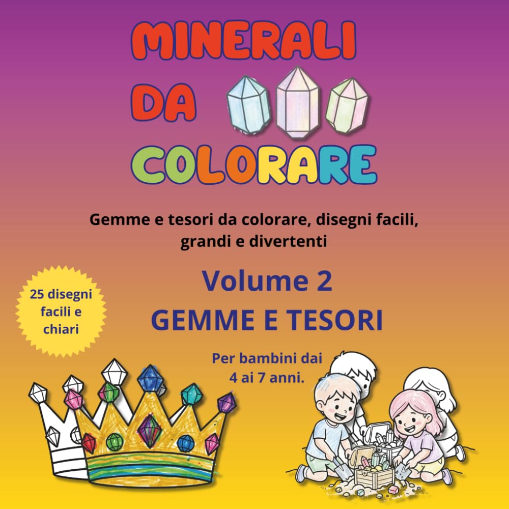 Minerali da colorare – Volume 2 – Gemme e Tesori: Gemme preziose e tesori da colorare, disegni facili, grandi e divertenti