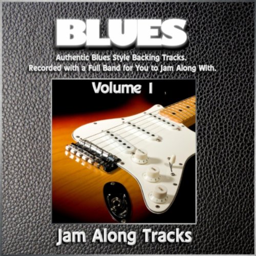 Blues, Vol.1 (Blues Backing Jam Track Play Alongs) Jam