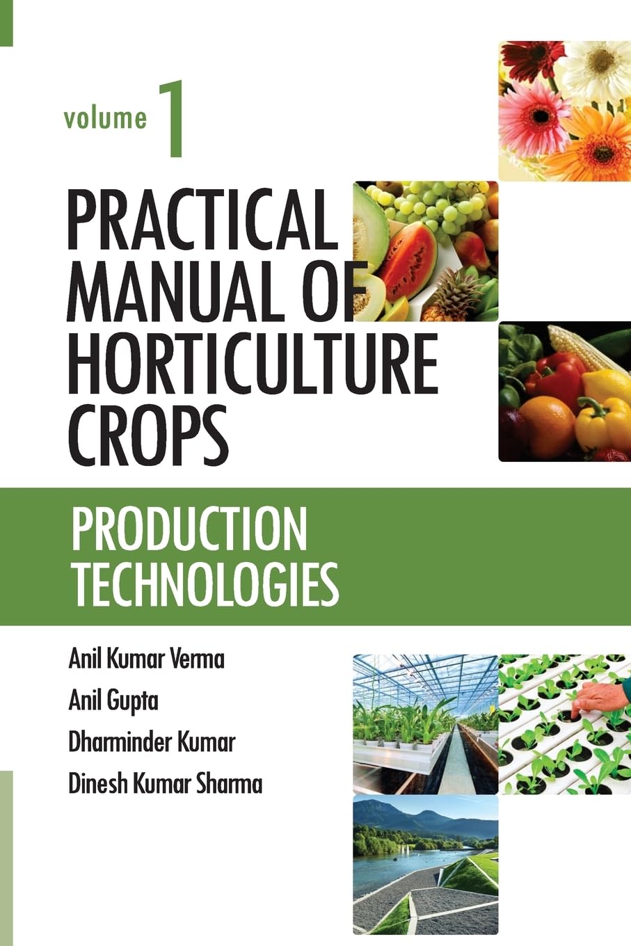 Practical Manual of Horticulture Crops: Vol.01: Production Technologies