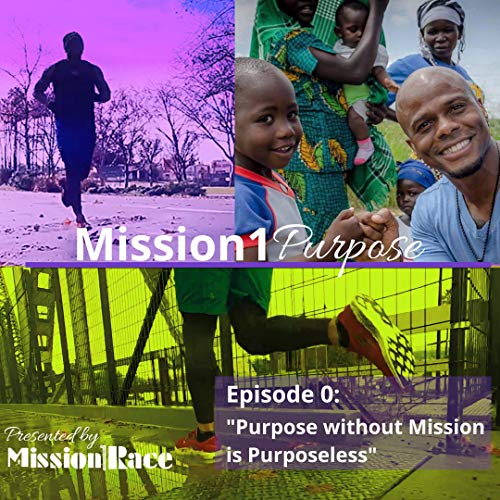 Episode 0: Purpose without Mission is Purposeless Podcast Por  arte de portada