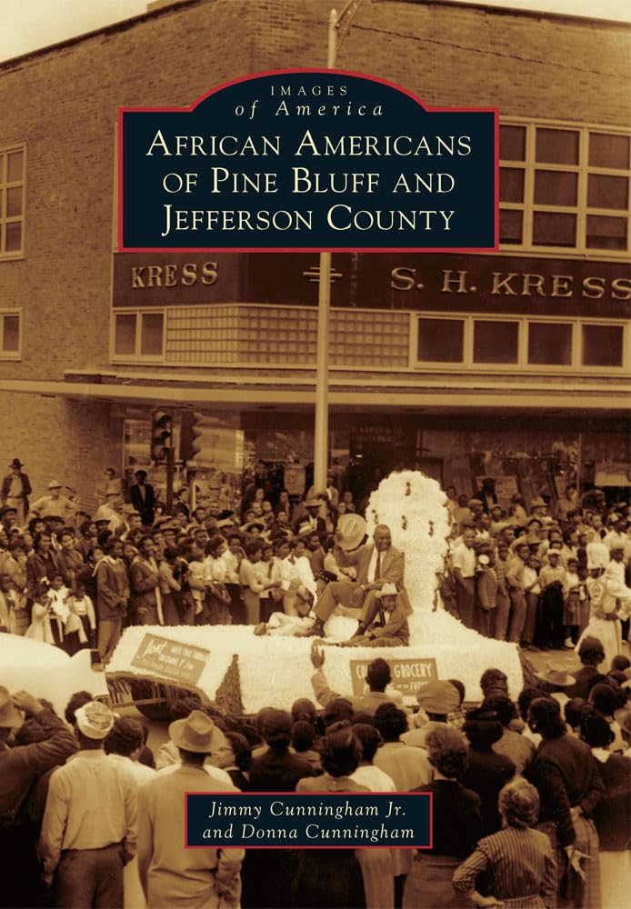 African Americans of Pine Bluff and Jefferson County (Images of America)