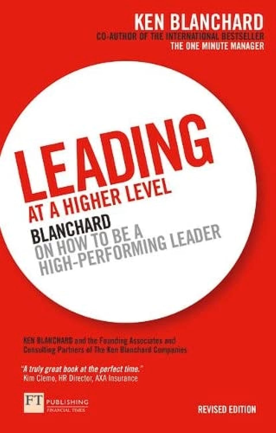 Leading at a Higher Level: Blanchard on How to be a High Perform