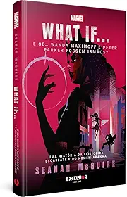WHAT IF… E se… Wanda Maximoff e Peter Parker fossem irmãos?: 2