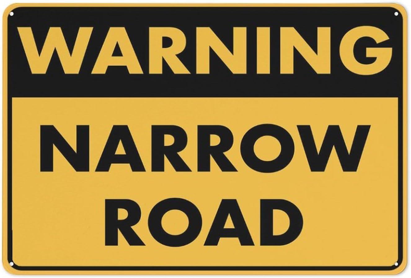 Narrow Road Rust-Free Aluminum Warning Sign - Weather Resistant, Waterproof, Easy to Mount for Rural Road, Mountain Area, Residential Lane, Indoor/Outdoor 12x8 inch