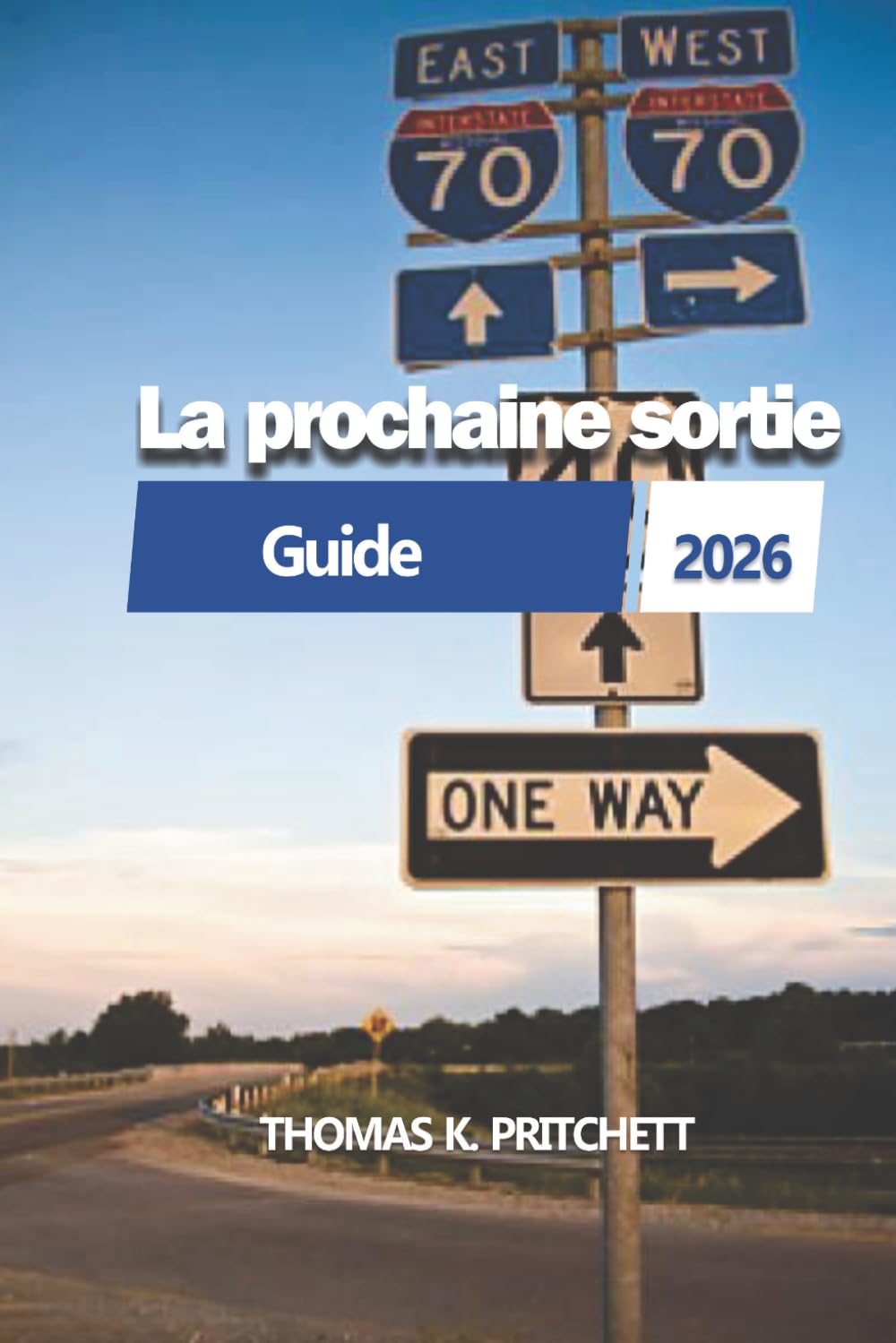 LA PROCHAINE SORTIE 2026: Guide complet sur le service autoroutier inter-États aux États-Unis