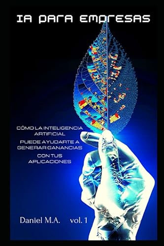 IA para Empresas: Cómo la Inteligencia Artificial puede Ayudarte a Generar Ganancias con tus Aplicaciones