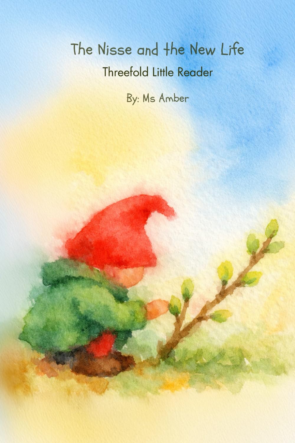 The Nisse and the New Life (NO CAPS): Threefold Little Reader | Grade 1