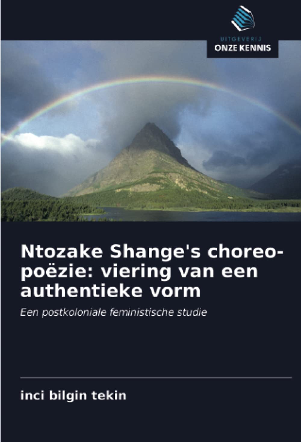 Ntozake Shange's choreo-poëzie: viering van een authentieke vorm: Een postkoloniale feministische studie