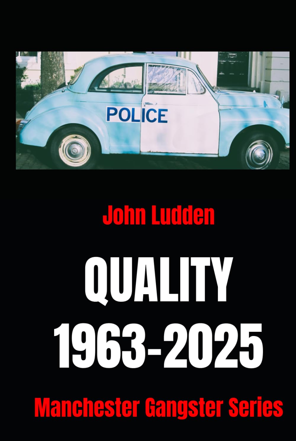 QUALITY 1963-2025: Manchester Gangster Series