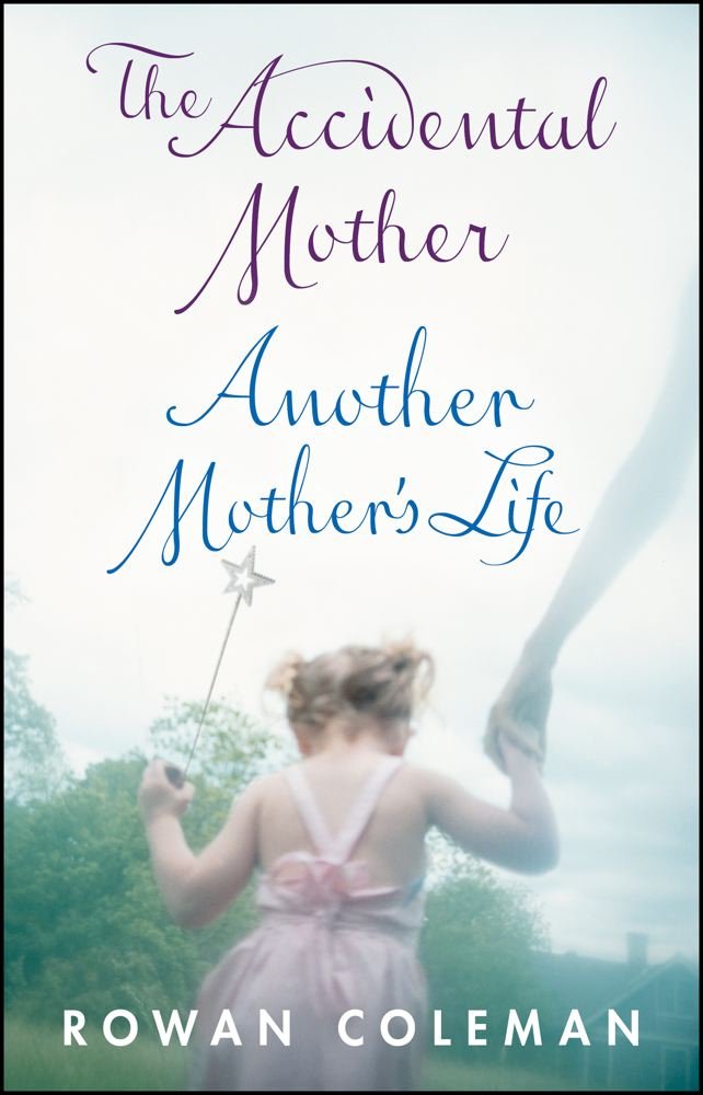 Buy Rowan Coleman Box Set: The Accidental Mother and Another Mother's Life — BookShops.in