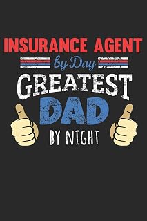 Insurance Agent by Day, Greatest Dad by Night: 6x9 Funny Dot Grid Notebook or Journal for Co-Workers, Colleagues, Friends and Family Members who are Dads
