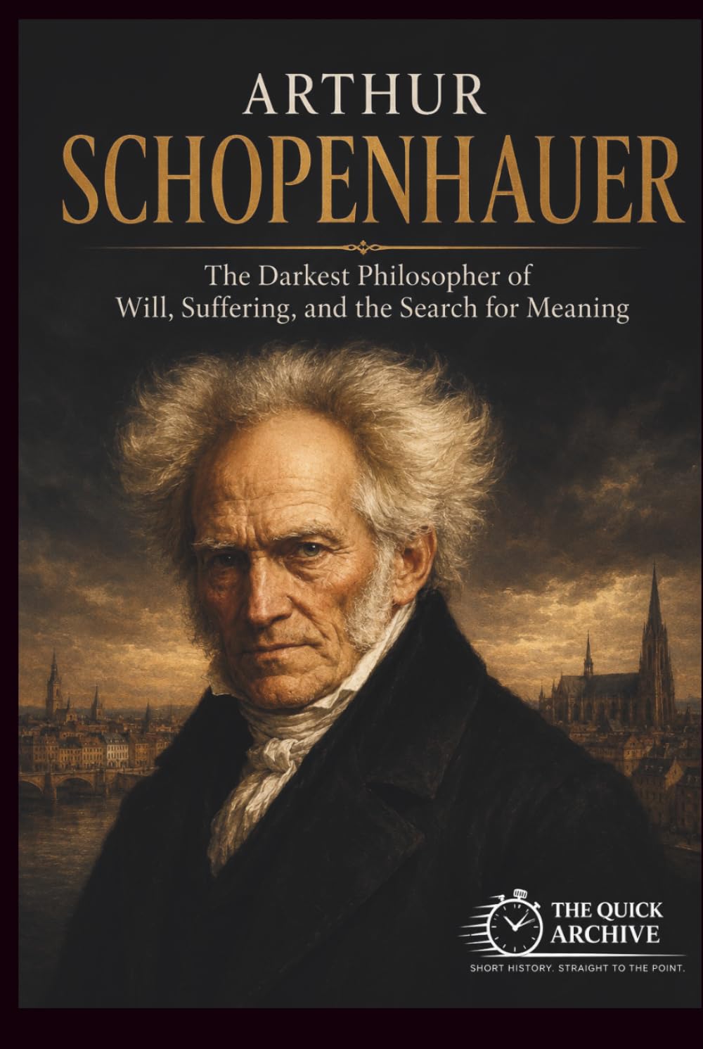 Arthur Schopenhauer: The Darkest Philosopher of Will, Suffering, and the Search for Meaning (Ideology Files)