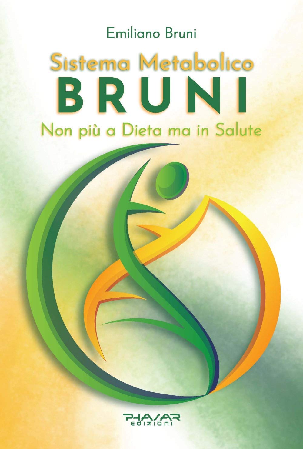 Sistema Metabolico Bruni. Non Più A Dieta Ma In Salute - 4