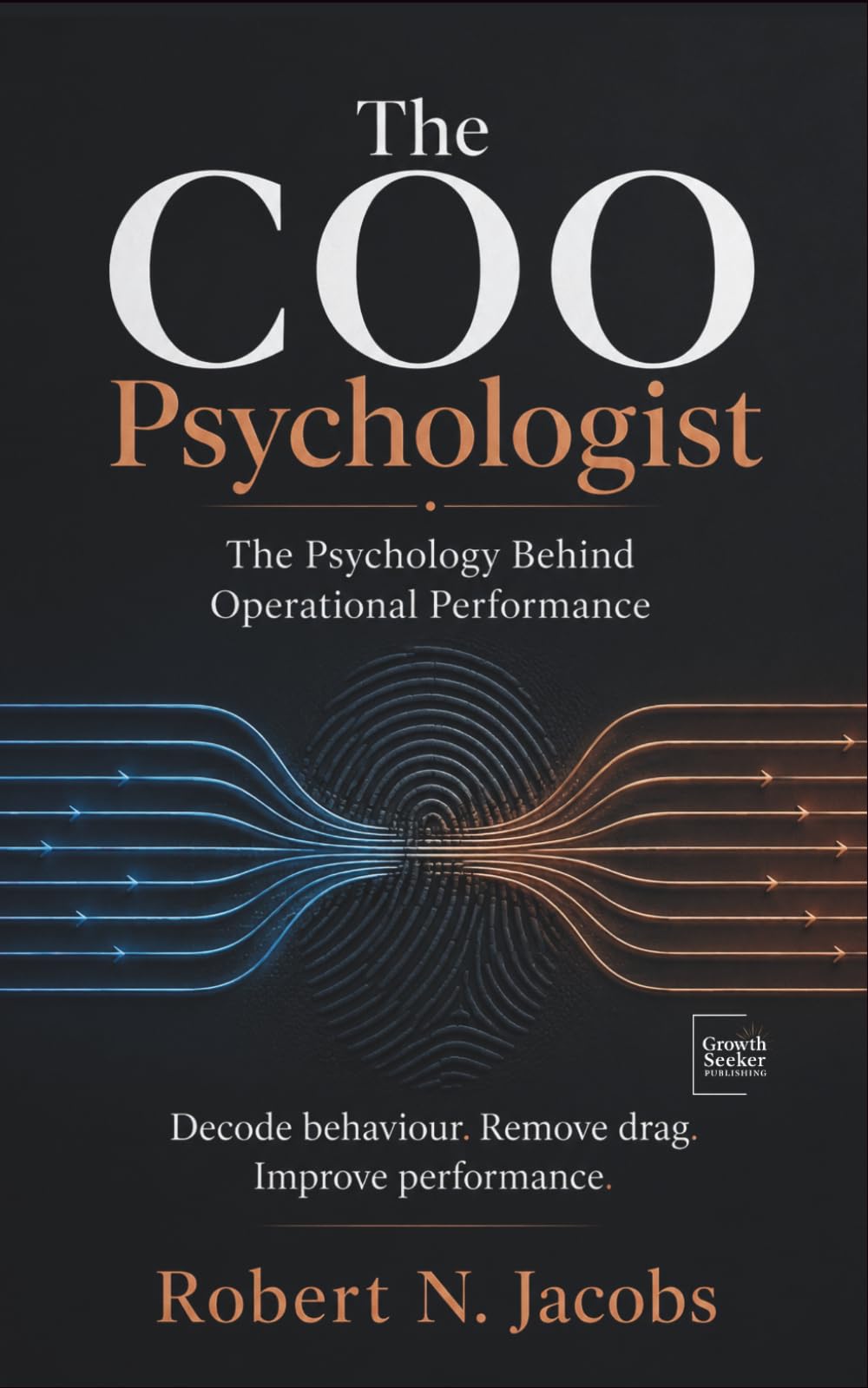 The COO Psychologist: The Psychology Behind Operational Performance. Decode behaviour. Remove drag. Improve performance.