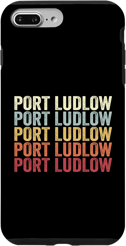 iPhone 7 Plus/8 Plus Port Ludlow Washington Port Ludlow WA Retro Vintage Text Case