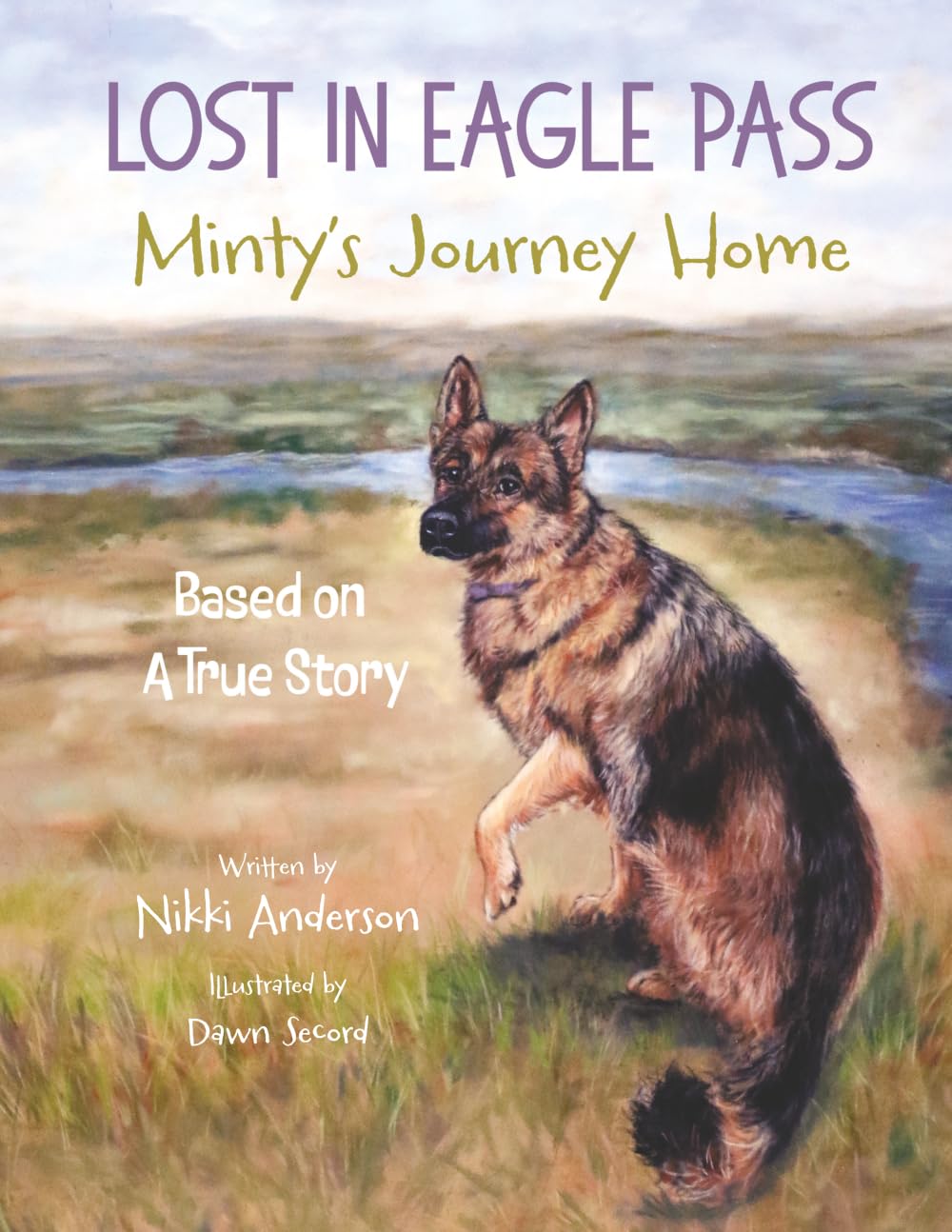 Lost in Eagle Pass: Minty's Journey Home (Based On A True Story)