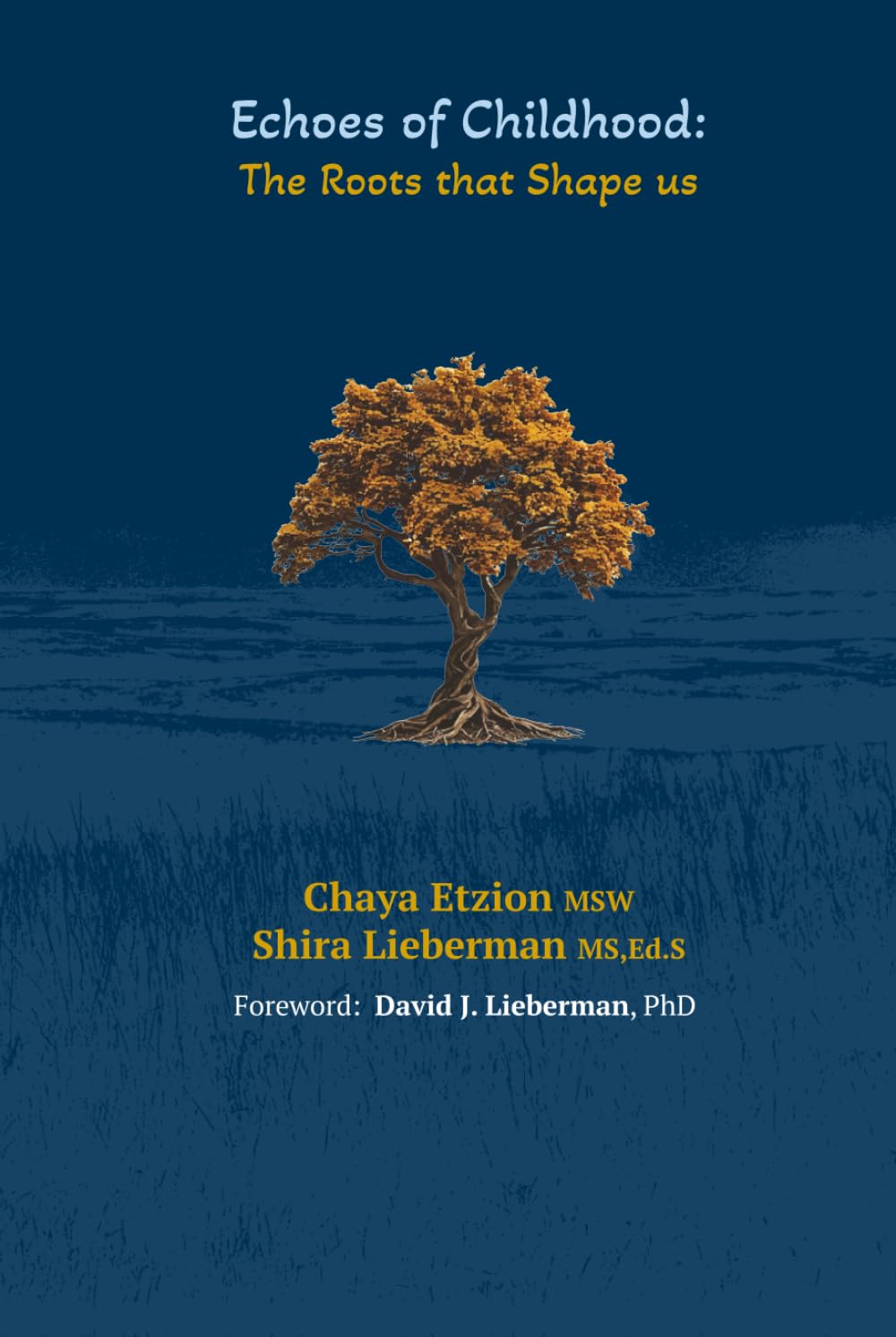 Echoes of Childhood: The Roots that Shape us      Hardcover – March 23, 2026