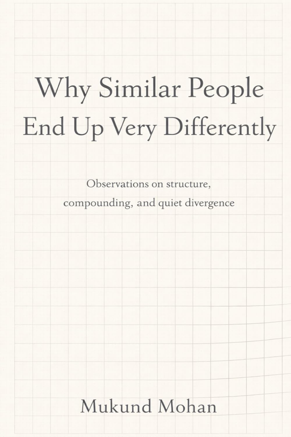 Why similar people end up very differently: Questions People Ask Too Late