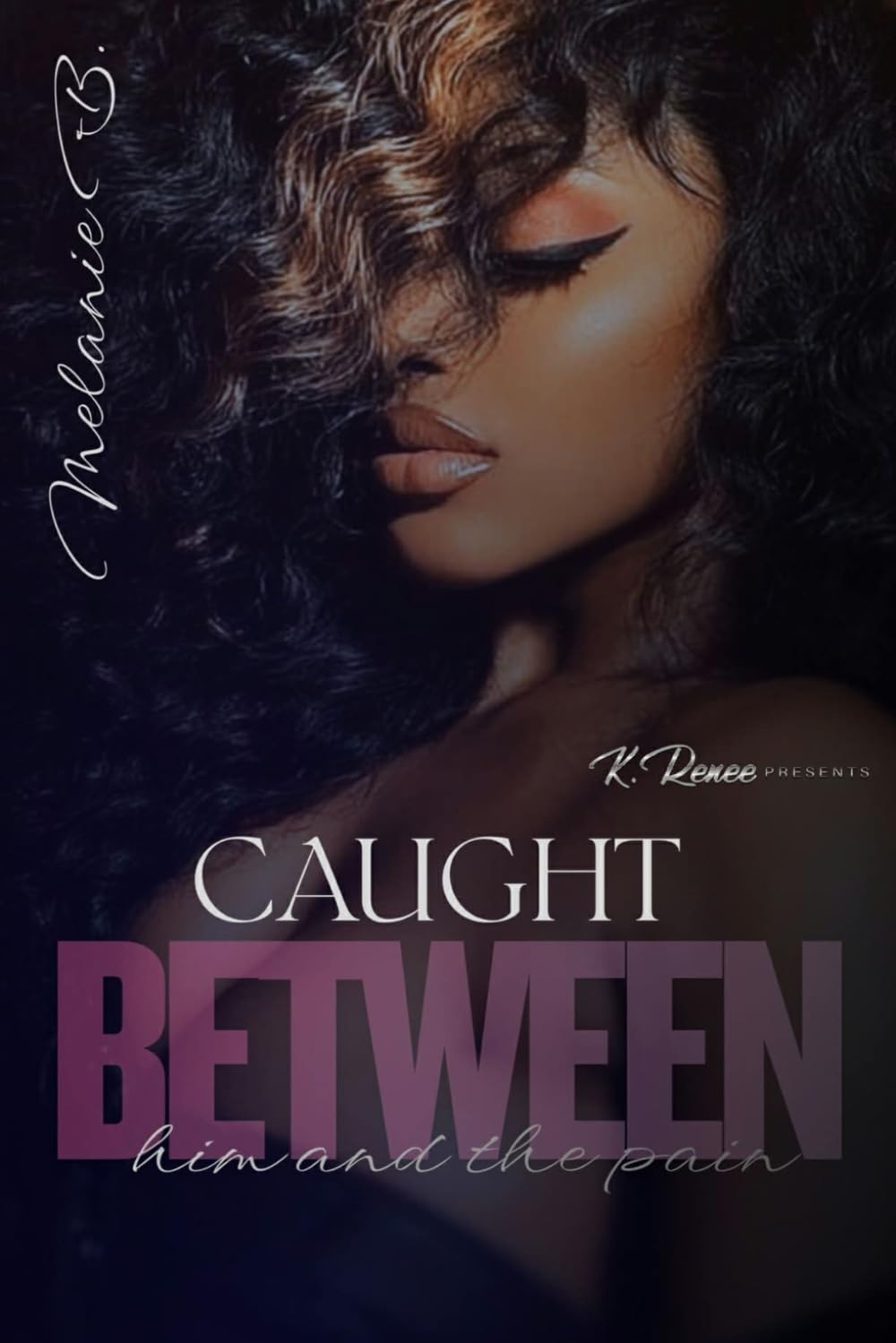 Caught Between Him And The Pain      Paperback – February 26, 2026