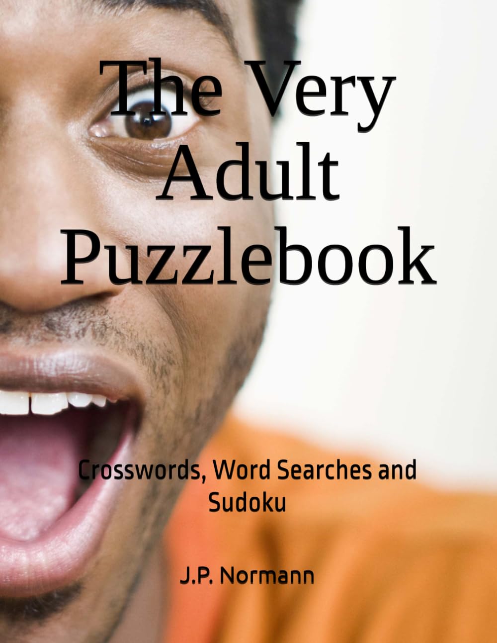 The Very Adult Puzzlebook: Crosswords, Word Searches and Sudoku