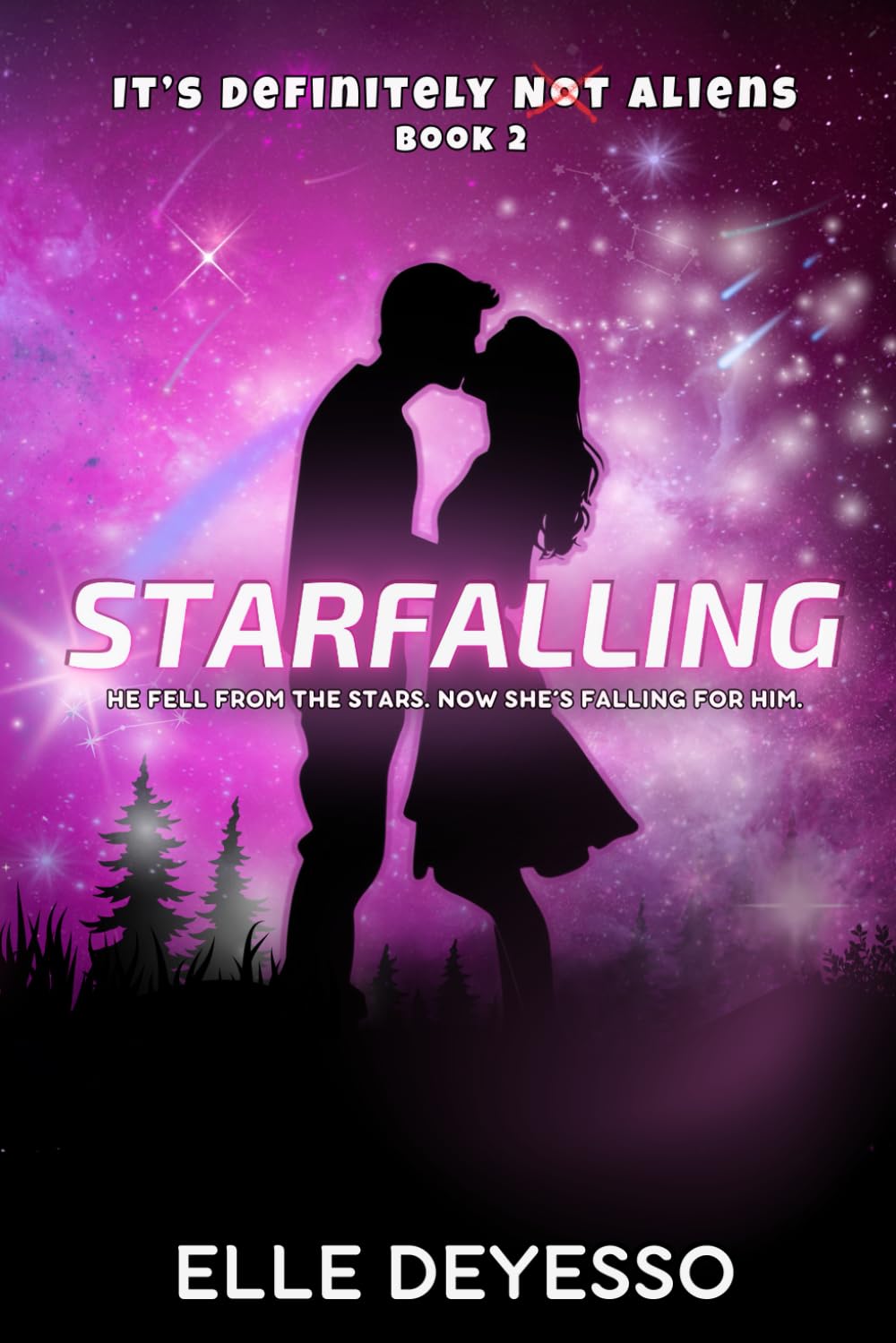 Starfalling: a scifi romcom (It's Definitely Not Aliens)