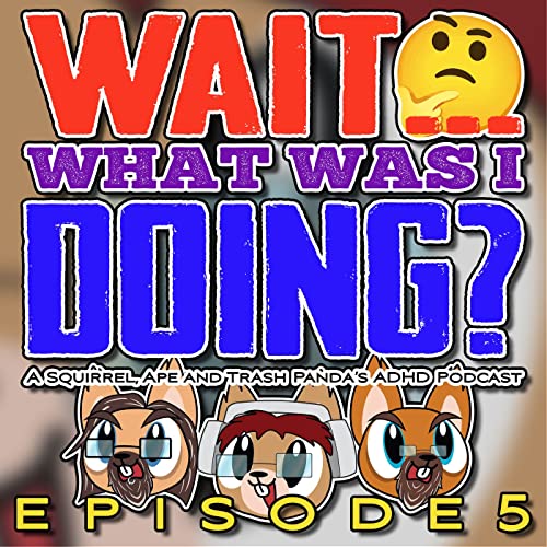 EPISODE 5: A Squirrel, an Ape, and a Trash Panda Face Their Arch-Nemesis