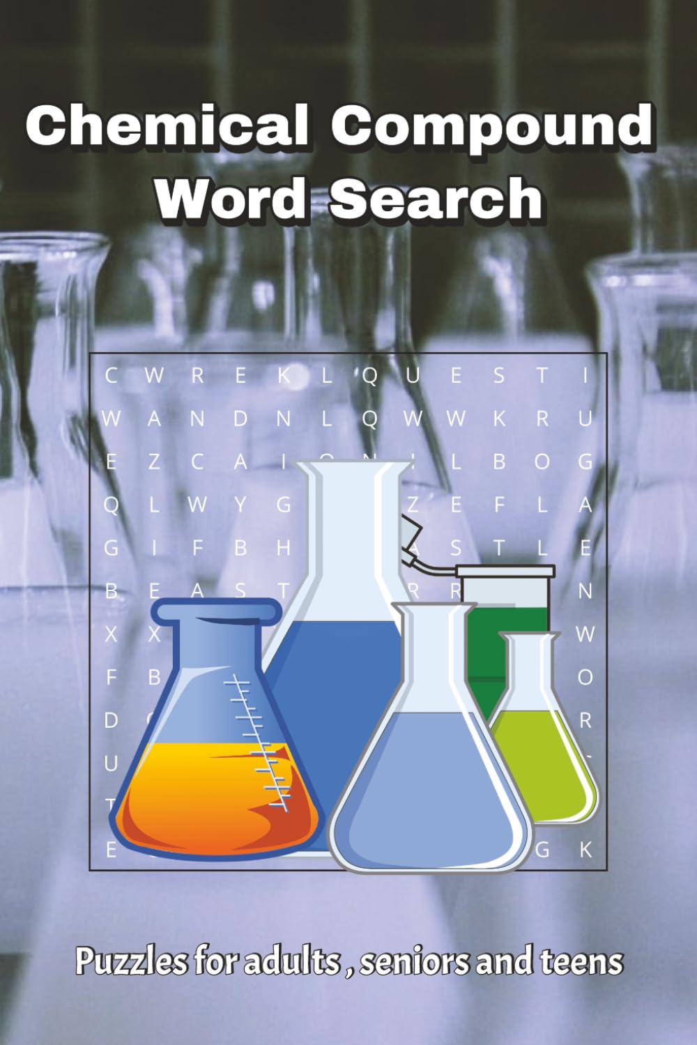 Chemical Compound Word Search: Word Searches with Easy to Read Print about Chemistry, | 6x9 inches, 110 pages | 50+ Puzzles .. Gift for Students, Holidays, and Trave