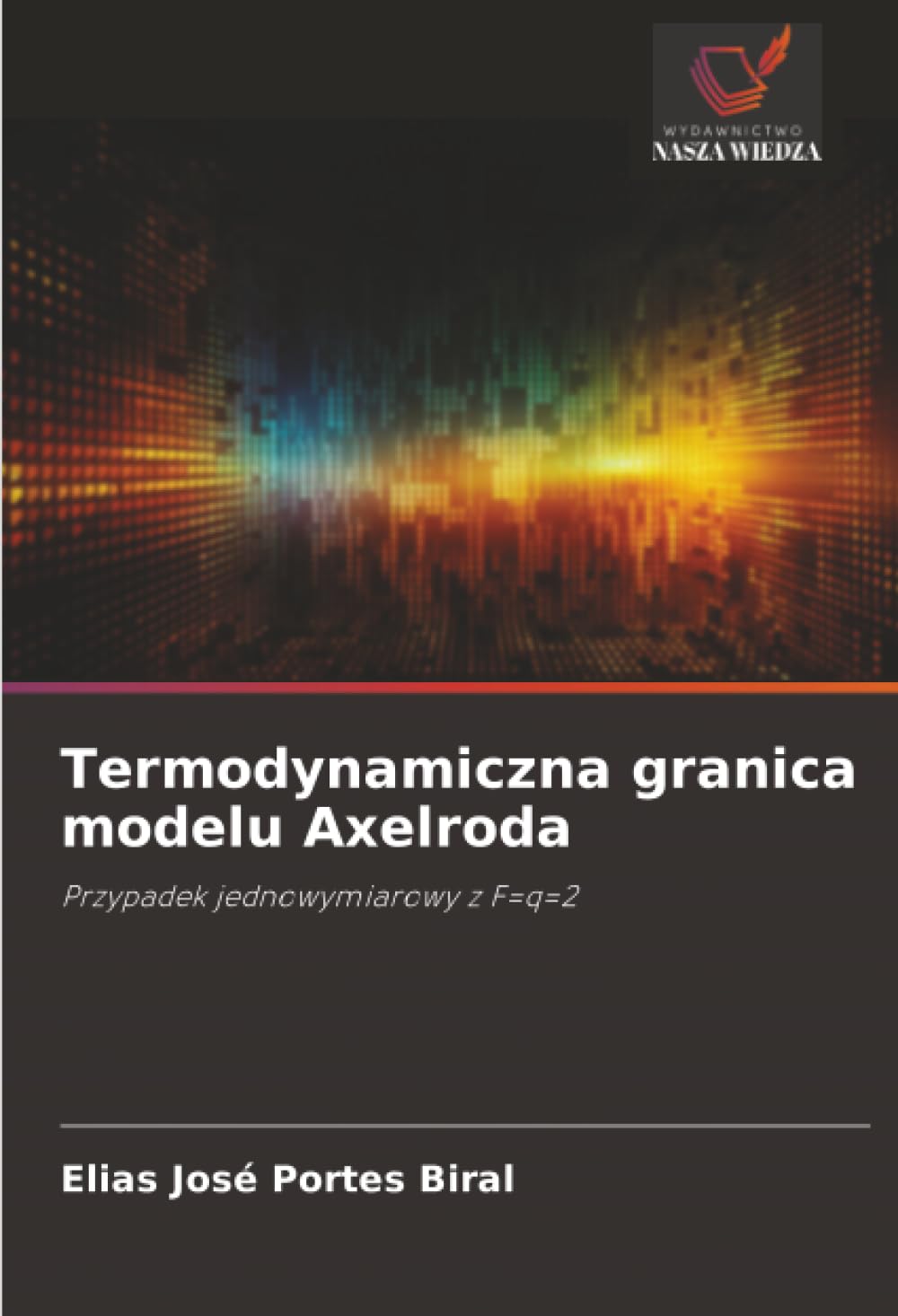 Termodynamiczna granica modelu Axelroda: Przypadek jednowymiarowy z F=q=2