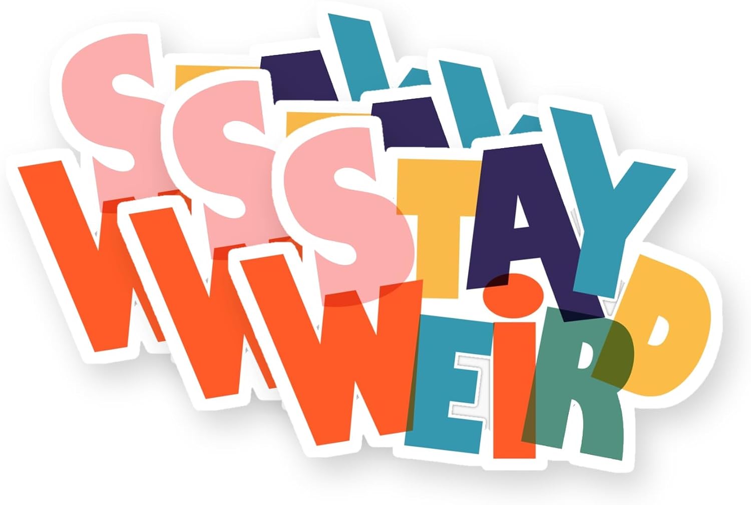 Stay Wierd - Colorful Typography Vinyl Stickers 3 Pack 3 Inch