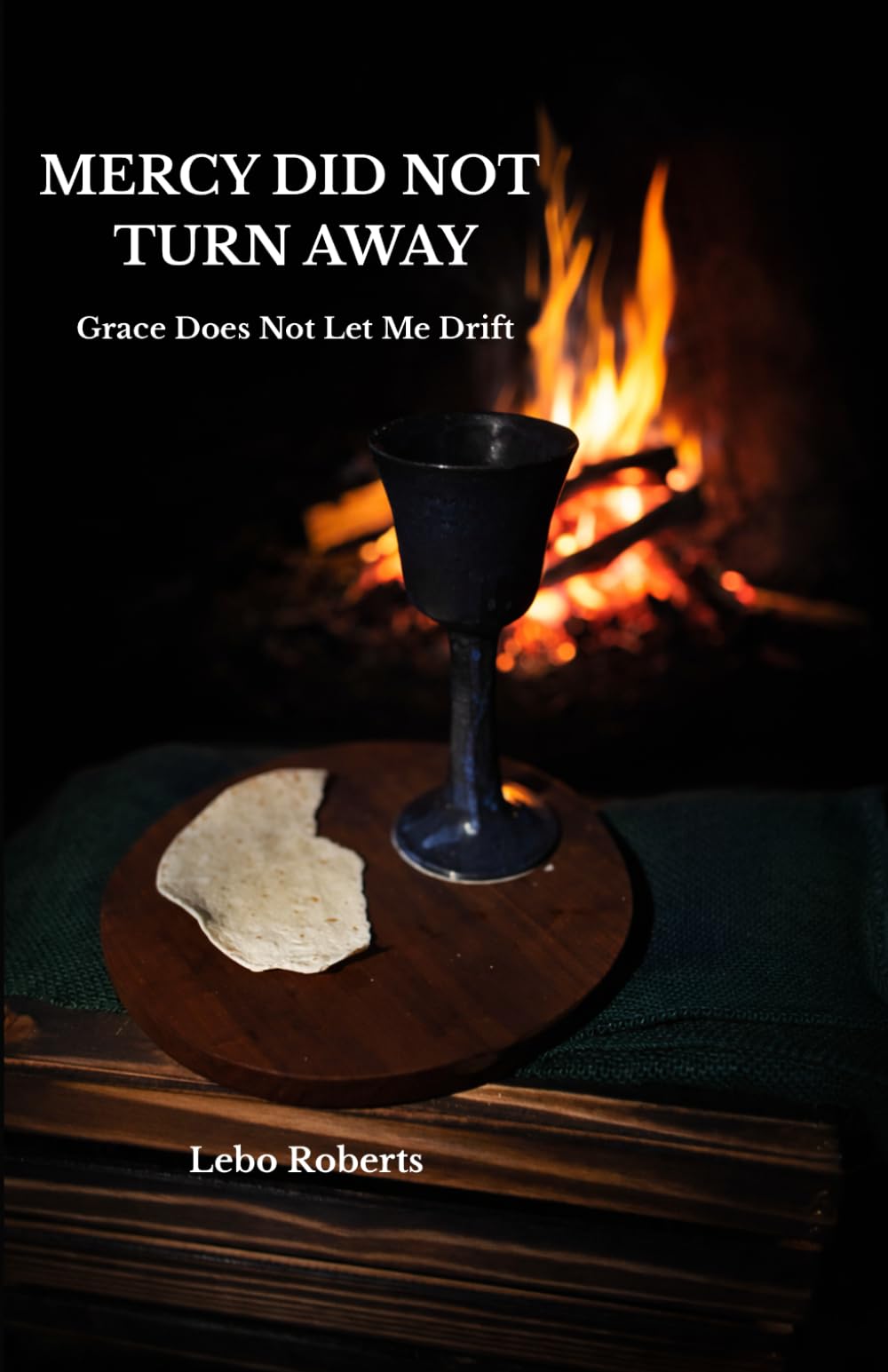 MERCY DID NOT TURN AWAY: Grace Does Not Let Me Drift