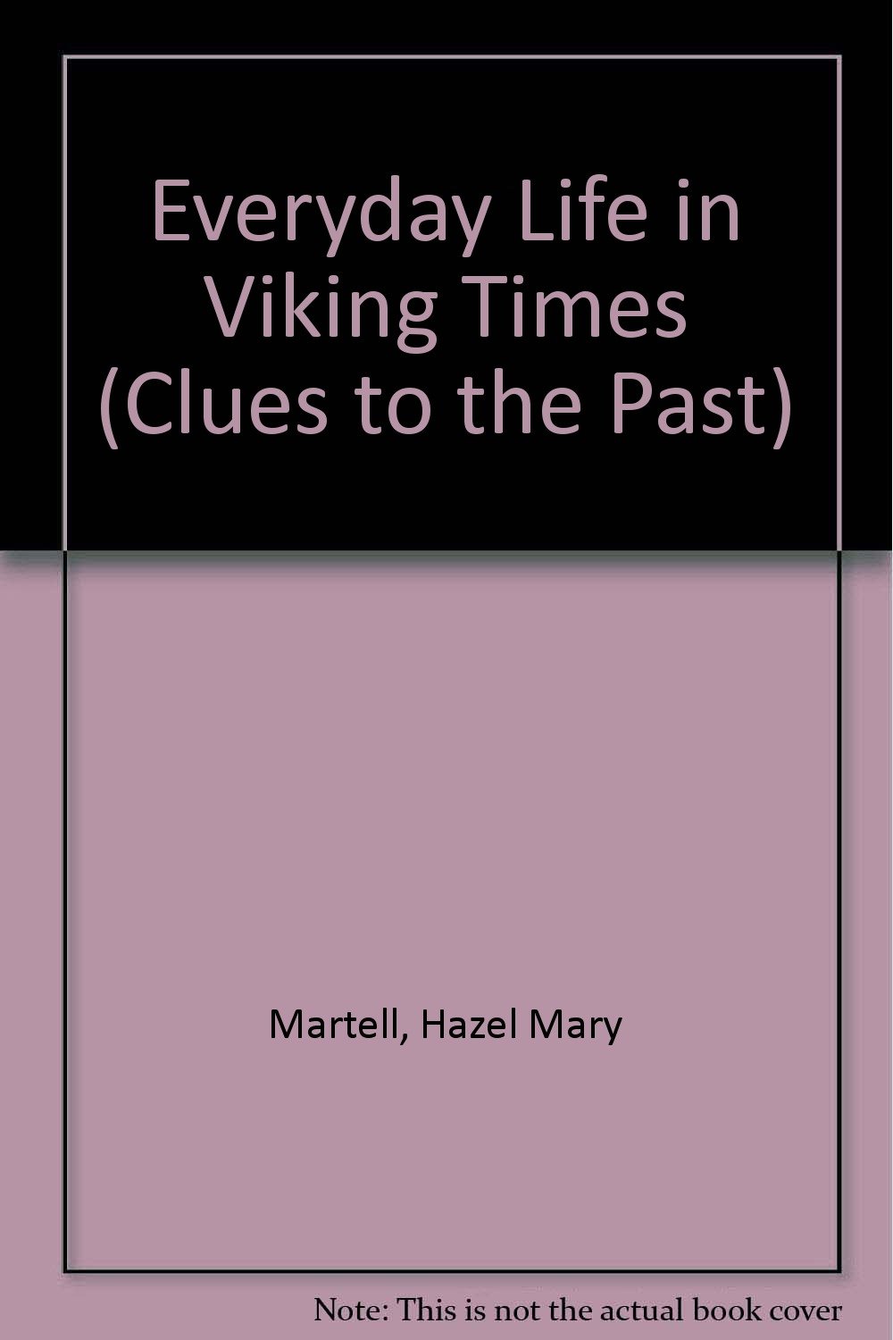 Buy Everyday Life in Viking Times (Clues to the Past) — BookShops.in