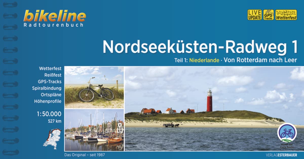 Nordseeküsten - Radweg 1 Niederlande Rotterdam nach Leer: Teil 1: Niederlande. Von Rotterdam nach Leer (Radtourenbücher)