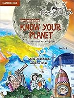 Know Your Planet Book 3 Revised Edition: A Textbook for Icse Geography 1107671450 Book Cover
