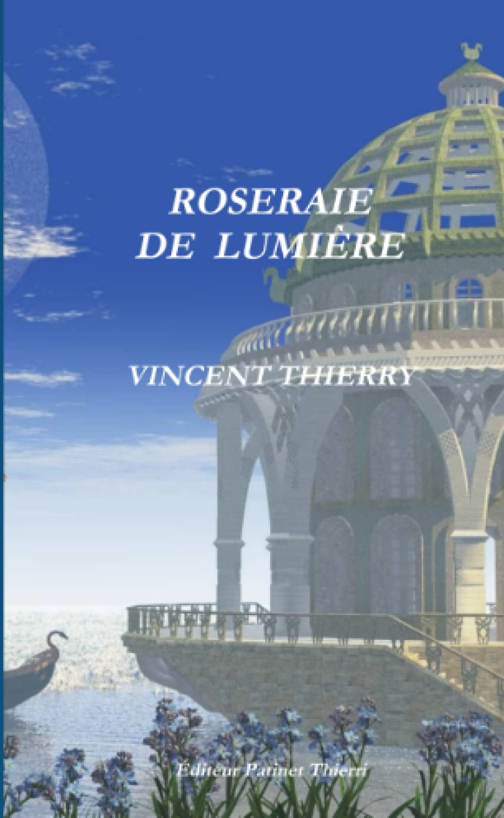 ROSERAIE DE LUMIÈRE (French Edition)
