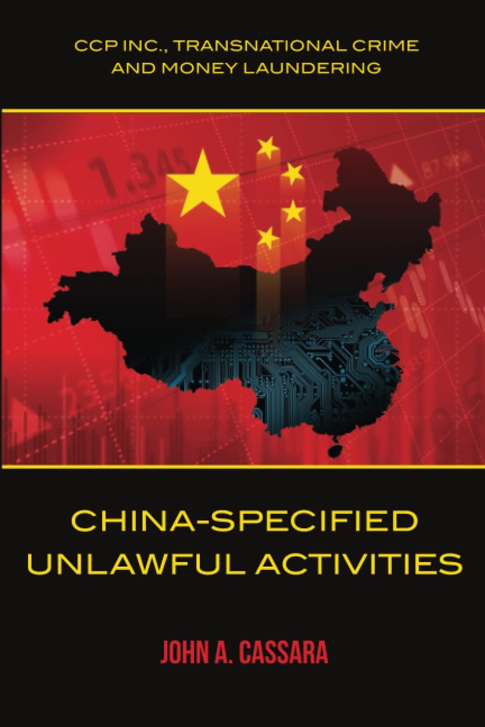 China - Specified Unlawful Activities: CCP Inc., Transnational Crime and Money Laundering