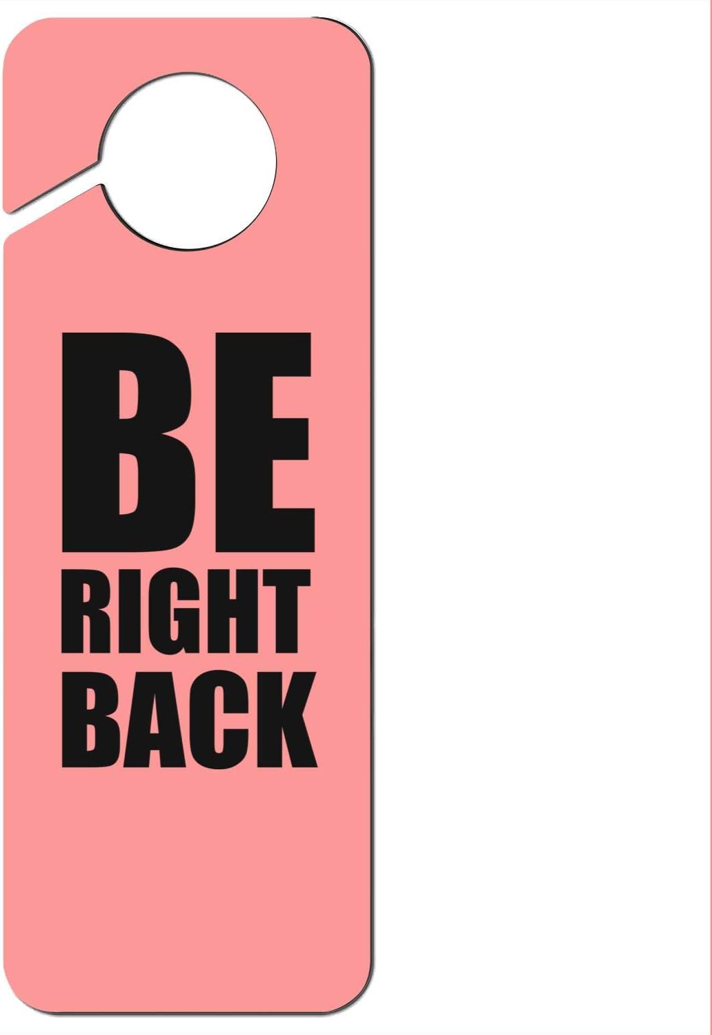 Be Right Back Plastic Novelty Door Knob Hanger Sign Home