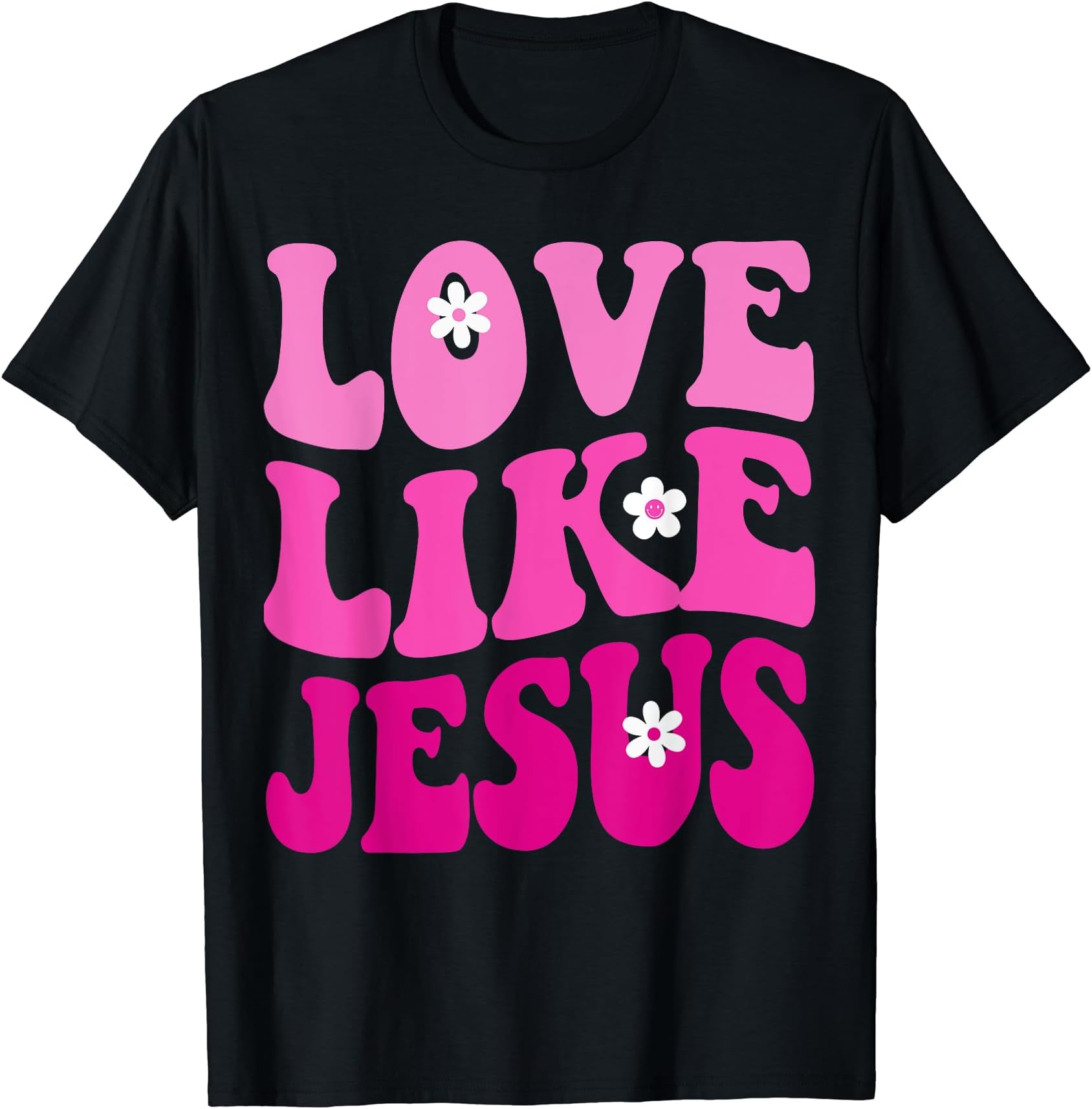 Jesus Religious Bible Verse Christian StoreTeeLove Like Jesus Religious God Christian Flower Smile Groovy T-ShirtOEKO-TEX STANDARD 100