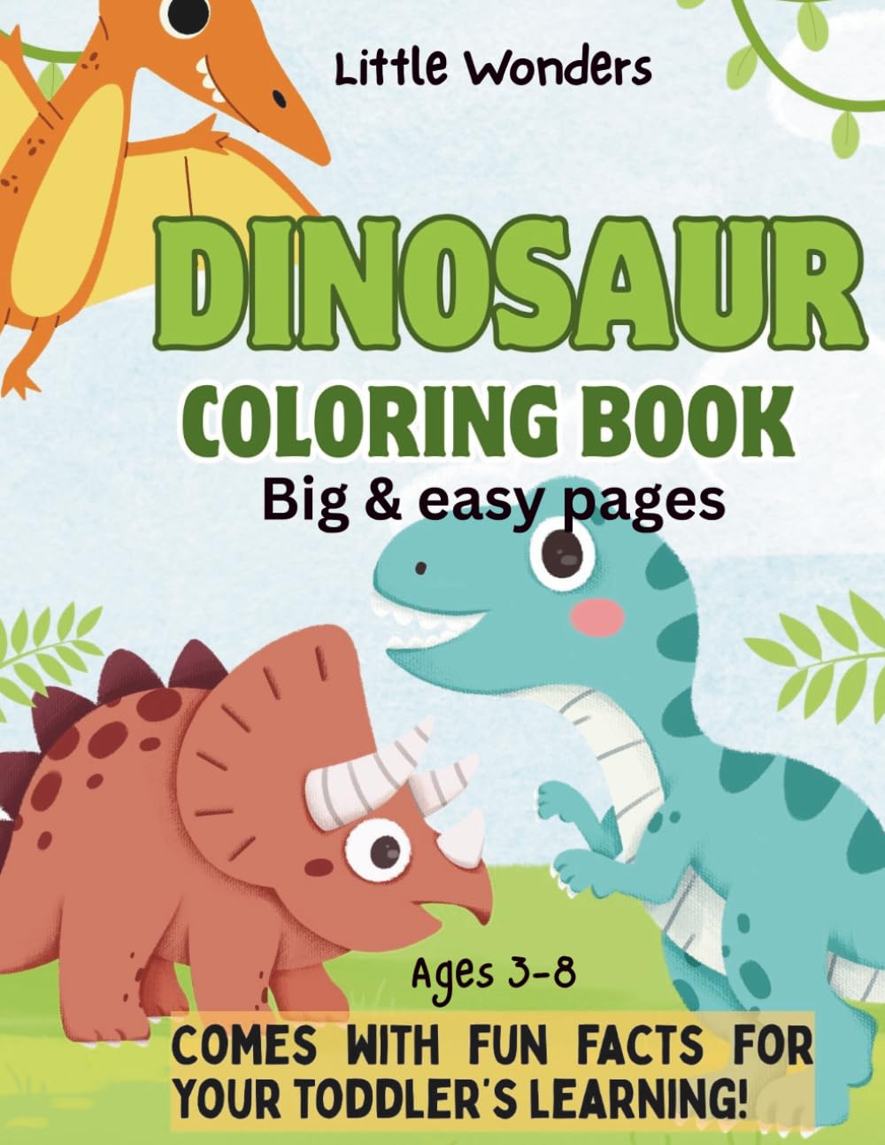 Dinosaur Coloring Book for Kids Ages 4-8: Coloring Fun with Simple Dinosaur Facts